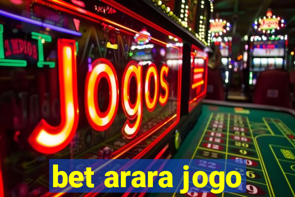 bet arara jogo